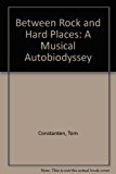 Between Rock and Hard Places: A Musical Autobiodyssey