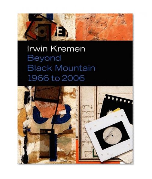 Beyond Black Mountain: Irwin Kremen (1966 to 2006)