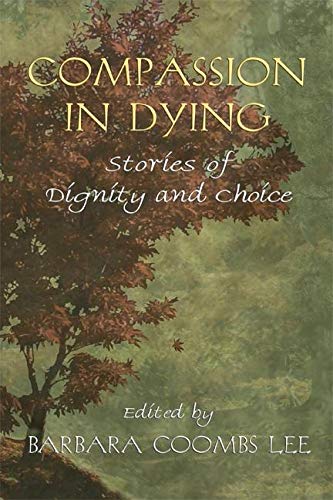 Book Cover Compassion in Dying: Stories of Dignity and Choice