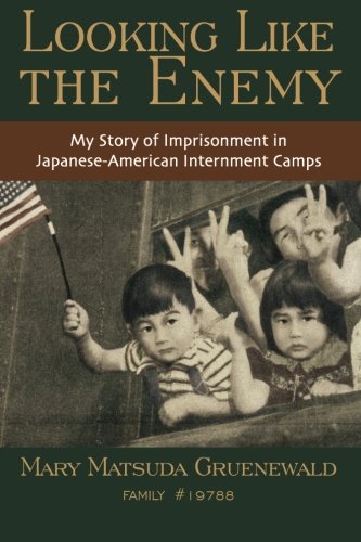 Book Cover Looking Like the Enemy: My Story of Imprisonment in Japanese American Internment Camps
