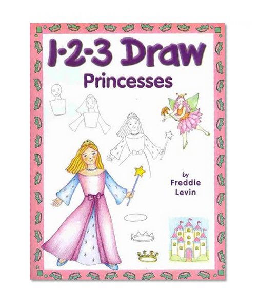 1-2-3 Draw Princesses: A Step-By-Step guide