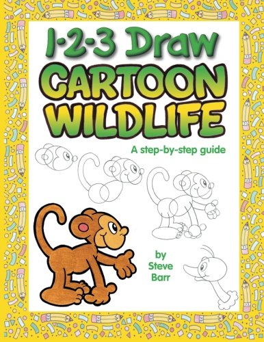 1-2-3 Draw Cartoon Wildlife: A step-by-step guide