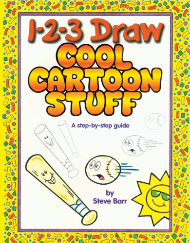 1-2-3 Draw Cool Cartoon Stuff
