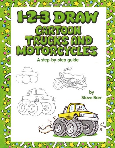 1-2-3 Draw Cartoon Trucks and Motorcycles