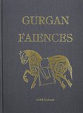 Gurgan Faiences (Islamic Art Reprint)