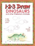 1-2-3 Draw Dinosaurs and Other Prehistoric Animals
