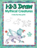 1-2-3 Draw Mythical Creatures