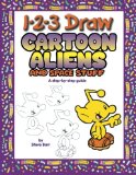 1-2-3 Draw Cartoon Aliens and Space Stuff: A step-by-step guide