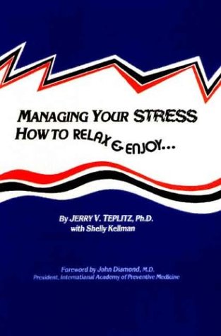 Managing Your Stress in Difficult Times: Succeeding in Times of Change