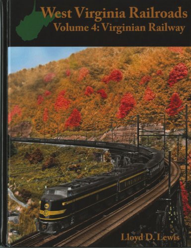 West Virginia Railroads: Volume 4: Virginian Railway
