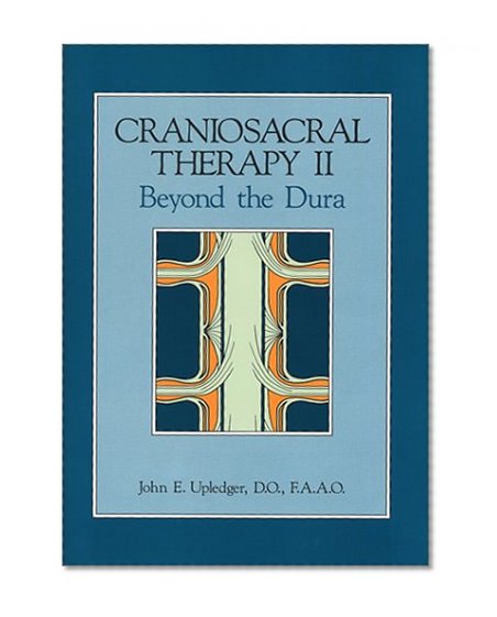 Book Cover Craniosacral Therapy II: Beyond the Dura
