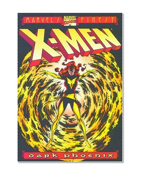The Uncanny X-Men: The Dark Phoenix Saga