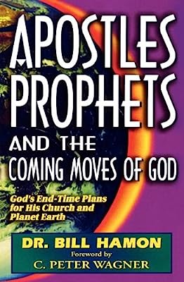 Book Cover Apostles, Prophets and the Coming Moves of God: God's End-Time Plans for His Church and Planet Earth