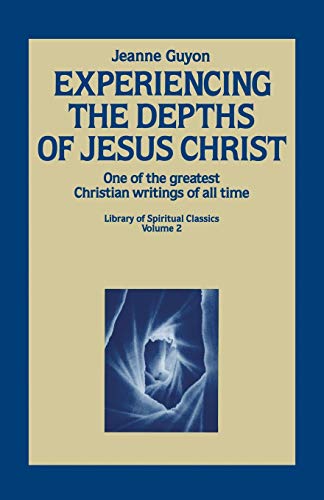 Book Cover Experiencing the Depths of Jesus Christ (Library of Spiritual Classics, Volume 2)