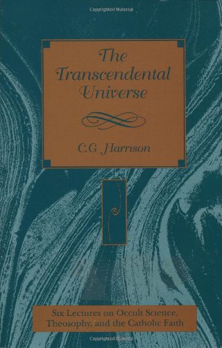 Book Cover The Transcendental Universe: Six Lectures on Occult Science, Theosophy, and the Catholic Faith (Esoteric Sourc)