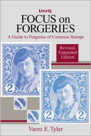 Focus on forgeries: A guide to forgeries of common stamps