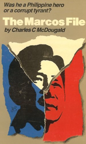 Book Cover The Marcos File: Was He a Philippine Hero or Corrupt Tyrant?