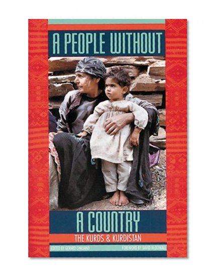 A People Without a Country: The Kurds and Kurdistan