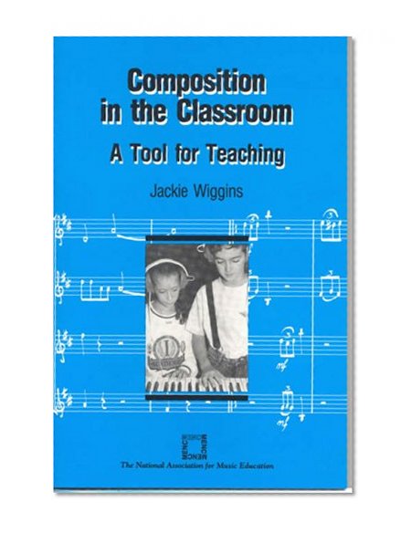 Composition in the Classroom: A Tool for Teaching