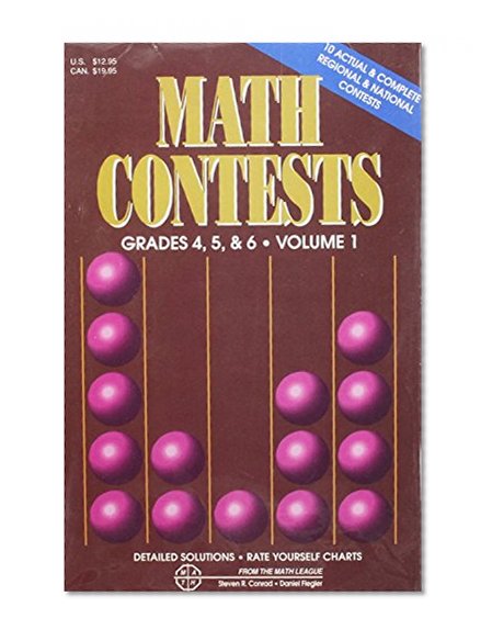 Math Contests-Grades 4, 5 & 6: School Years: 1979-80 through 1985-86 (Volume 1)