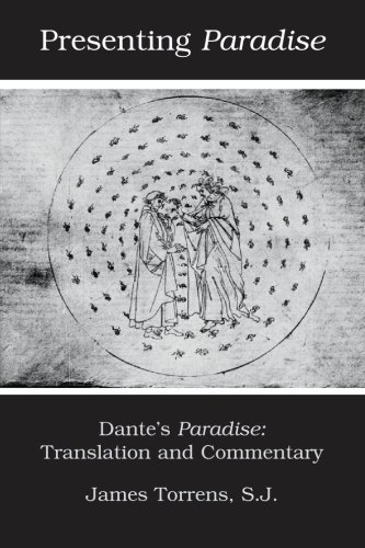 Presenting Paradise: Dante's Paradise: Translation and Commentary