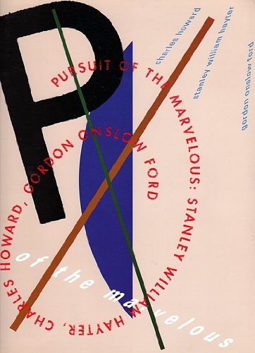 Pursuit of the Marvelous: Stanley William Hayter, Charles Howard, Gordon Onslow Ford