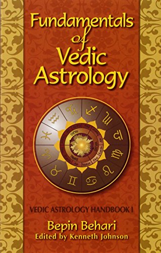 Book Cover Fundamentals of Vedic Astrology (edited by Kenneth Johnson) (Vedic Astrologer's Handbook) (v. 1)