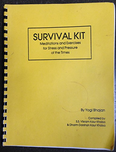 Survival kit: Meditations & exercises for stress & pressure of the times