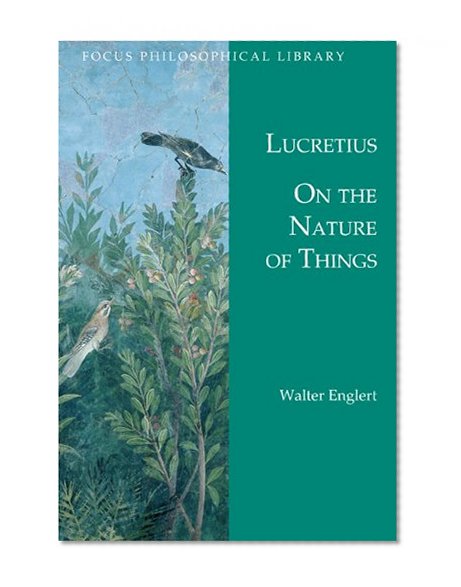 Book Cover On the Nature of Things: De Rerum Natura (Focus Philosophical Library)