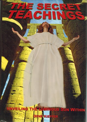 The Secret Teachings : Unveiling the Luminous Sun Within