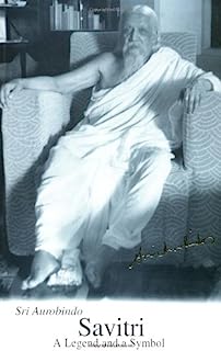 Savitri: A Legend & A Symbol - New U.S.Edition