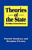Theories of the State: The Politics of Liberal Democracy