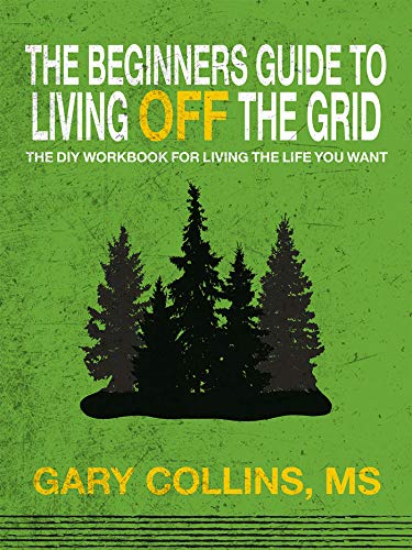 Book Cover The Beginner's Guide To Living Off The Grid
