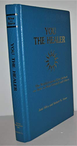 Book Cover You the Healer: The World-famous Silva Method on How to Heal Yourself and Others
