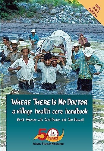 Book Cover Where There Is No Doctor: A Village Health Care Handbook, Revised Edition