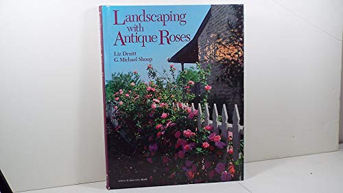 Landscaping with Antique Roses