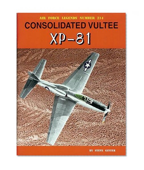 Consolidated Vultee XP-81 (Air Force Legends)