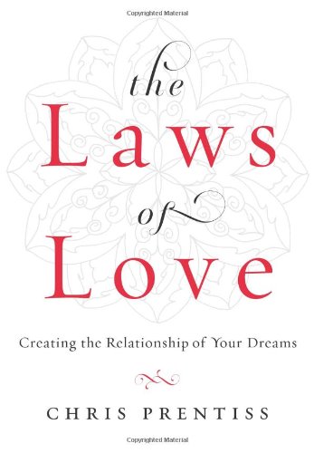 Book Cover The Laws of Love: Creating the Relationship of Your Dreams