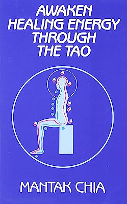 Book Cover Awaken Healing Energy Through The Tao: The Taoist Secret of Circulating Internal Power