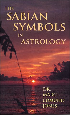 Book Cover The Sabian Symbols in Astrology: A Symbol Explained for Each Degree of the Zodiac