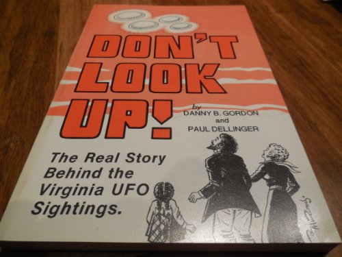 Don't Look Up: The Real Story Behind the Virginia UFO Sightings