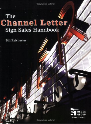 The Channel Letter Sign Sales Handbook by Bill Reicherter (2005) Paperback