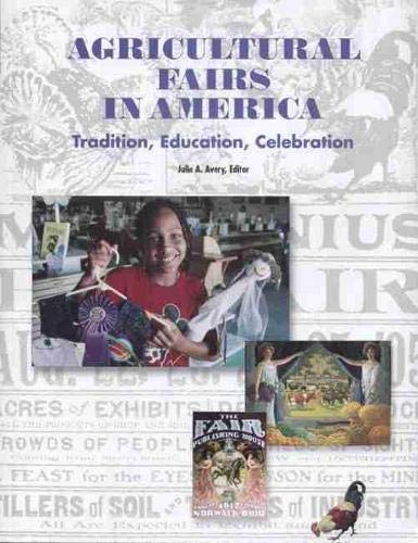 Agricultural Fairs in America: Tradition, Education, Celebration