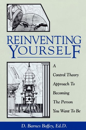 Reinventing Yourself: A Control Theory Approach to Becoming the Person You Want to Be