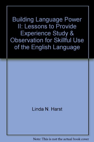 Building Language Power II: Lessons to Provide Experience, Study, & Observation for Skillful Use of the English Language (Think & Learn Activity Books)