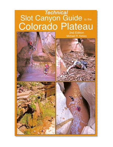Book Cover Technical Slot Canyon Guide to the Colorado Plateau