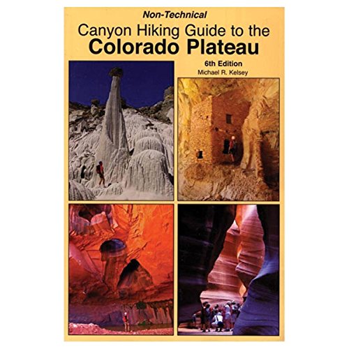Book Cover Non-Technical Canyon Hiking Guide to the Colorado Plateau, 7th Edition