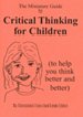 The Miniature Guide to Critical Thinking for Children