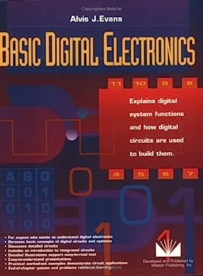 Book Cover Basic Digital Electronics: Explains digital systems functions and how digital circuits are used to build them.