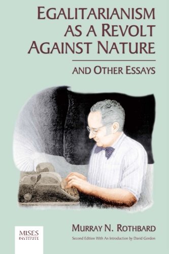 Book Cover Egalitarianism as a Revolt Against Nature and Other Essays